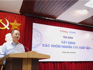 Thúc đẩy các nhóm nghiên cứu xuất sắc góp phần phát triển tiềm lực KH&CN của đất nước  